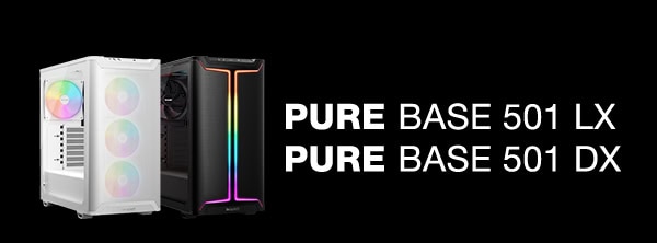 be quiet! Pure Base 501 LX & DX: Impressive lighting and airflow