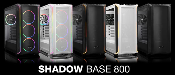 be quiet! Shadow Base 800 Series: Exceptional airflow, maximum space